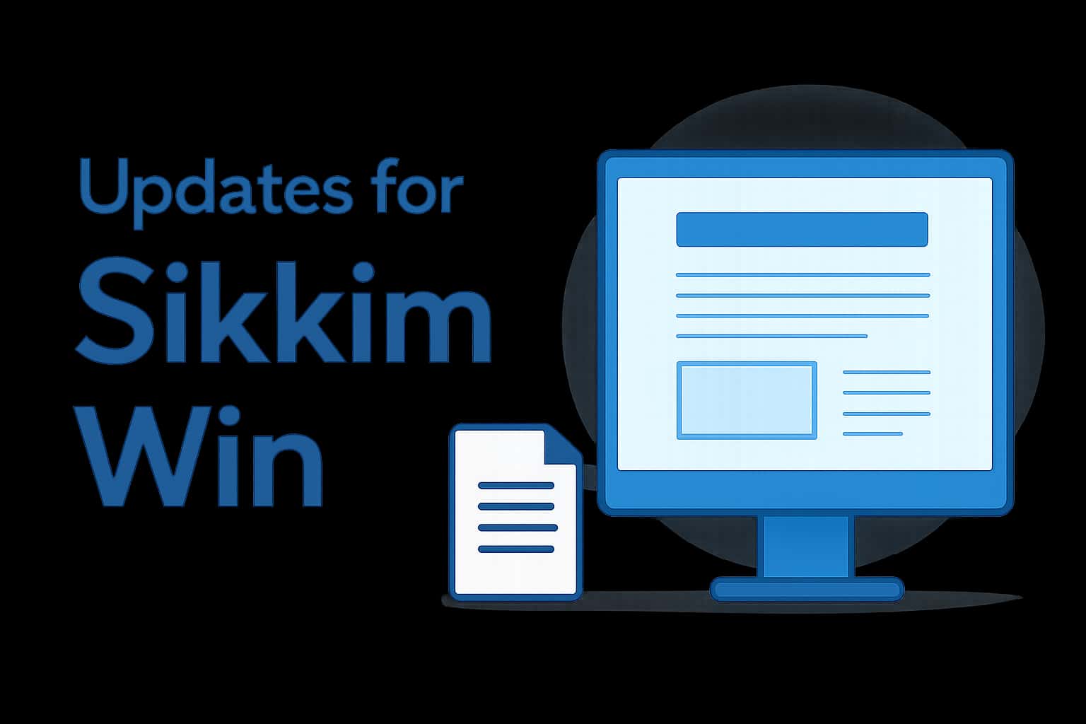 Informative scene showcasing updates for Sikkim Win.
